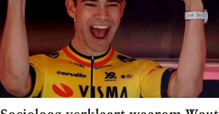 Socioloog legt uit waarom Wout van Aert verreweg de meest sympathieke renner ter wereld is 💥Lees het artikel hieronder 👇